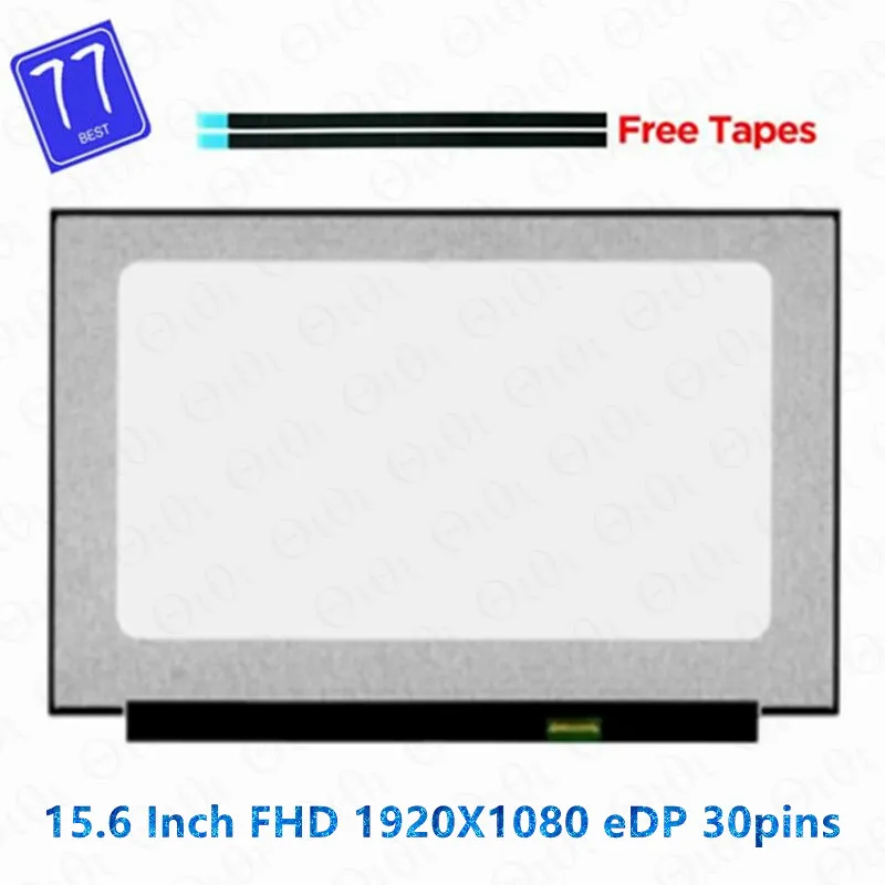 15.6 Inch FHD NE156FHM-NS0 TV156FHM NH1 NV156FHM-N48 B156HAN02.1 NT156FHM-N61 NV156FHM-N61 N156HGA-EA3 N156HCA-EAB B156HTN06.1