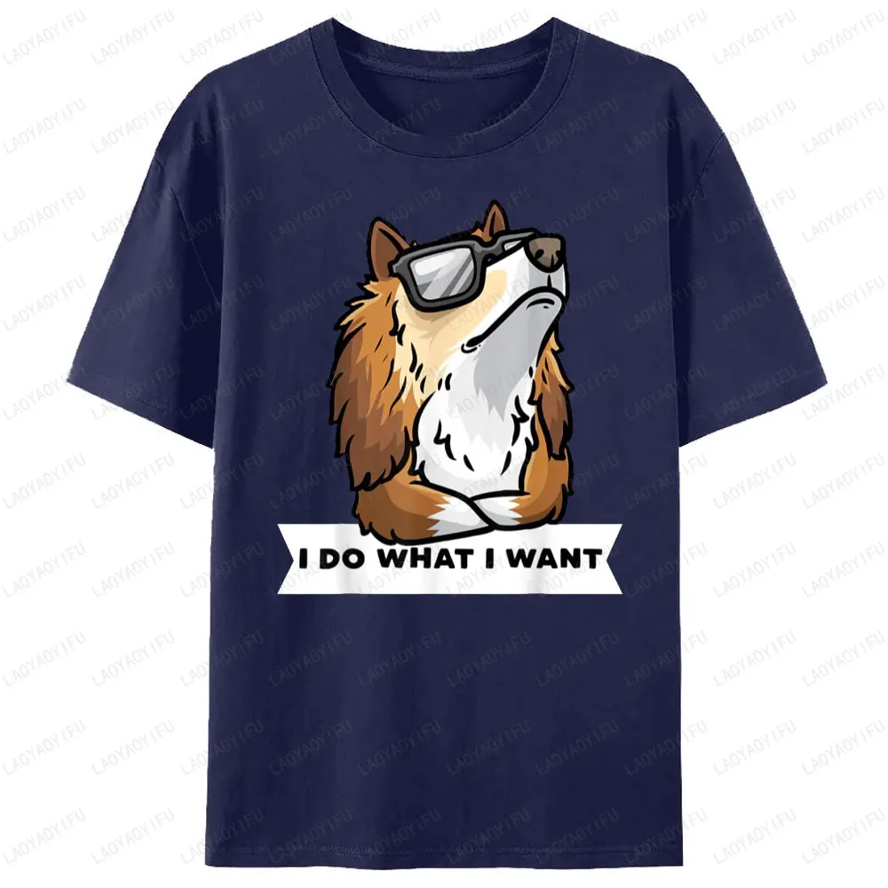 I DO WHAT I WANT Shetland Sheepdog Graphic T Shirts Stubborn Dog Lover Collie Gift Woman Men Clothing Street Fashion T-Shirt