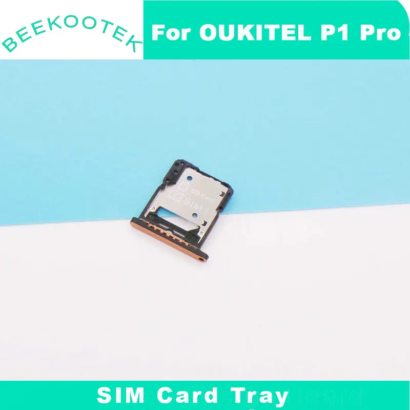 New Original OUKITEL P1 Pro SIM Card SIM Card Tray Holder Slot Adapter Accessories For OUKITEL P1 Pro Smart Phone