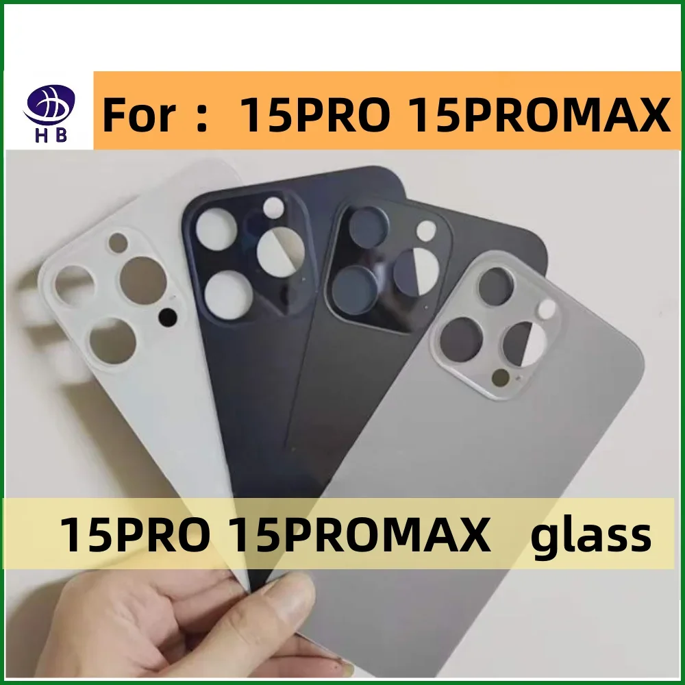 Back Glass For iPhone 15 Pro-15 Pro Max Back Cover Glass Fast Replacement Housing Battery Cover Big Hole Rear Glass with Glue