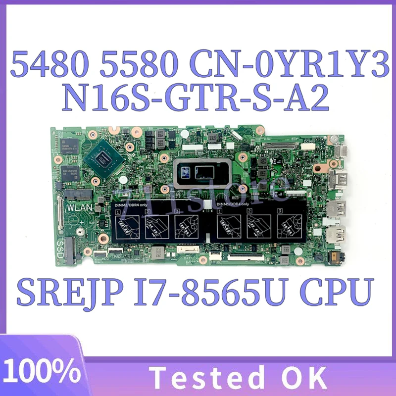 เมนบอร์ดสําหรับ Dell 5480 5580 5488 แล็ปท็อป CN-0YR1Y3 0YR1Y3 YR1Y3 17859-1 SREJP I7-8565U CPU N16S-GTR-S-A2 100% ทดสอบ