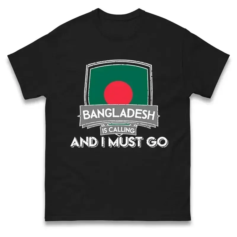 Bangladesh Flag T Shirt, Bangladesh is Calling And i Must Go Gift Tee Shirt