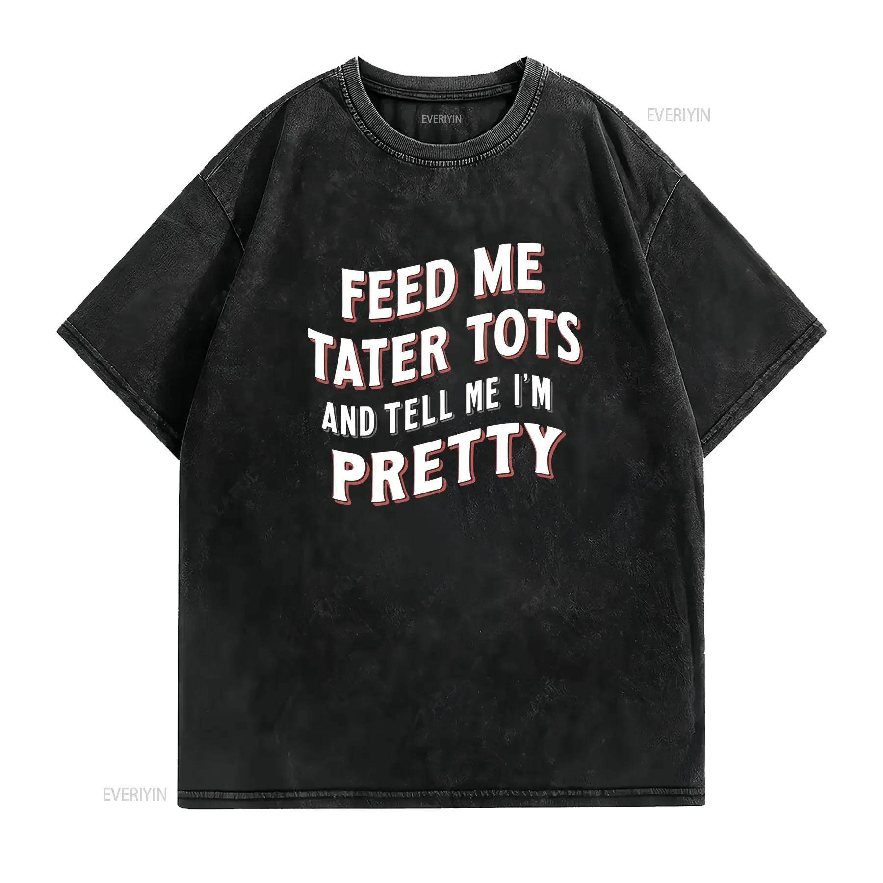 Funny Tater Tots Slogan Casual T Shirt Food Humor Tell Me I'm Pretty Print vintage Washed Comfortable Top For Everyday Wear
