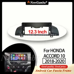 NewGambu 12.3 inch Car Fascia Frame For HONDA ACCORD 10 2018-2020 Frame No Cable Screen Android Dash Panel Frame Fascias