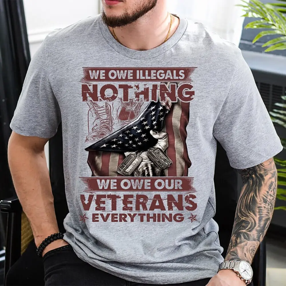 Мы должны Illegals, ничего мы должны всем нашим ветеранам, футболка унисекс, S-5XL