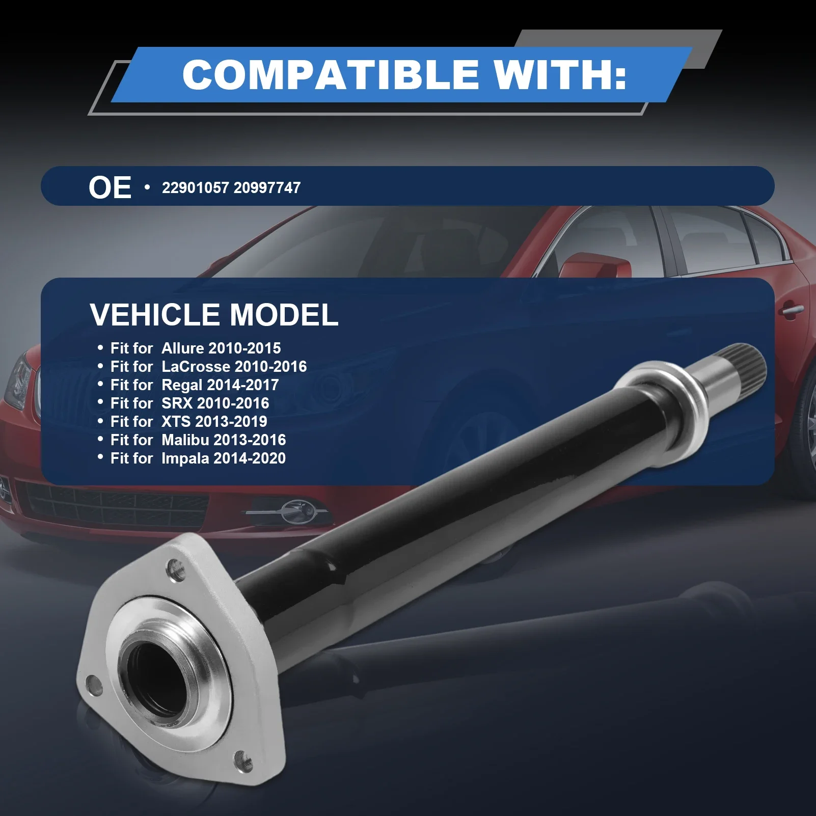 

Промежуточный вал привода переднего колеса для Buick Allure/LaCrosse/Regal 2010-2019 Cadillac SRX/XTS 2010-2015 гг.