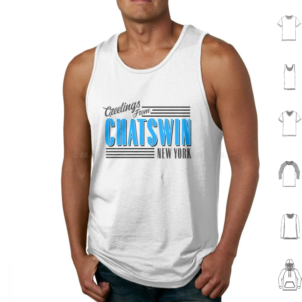 Greetings From Chatswin New York Tank Tops Vest Sleeveless Chatswin New York Chatswin Ny Tv Cast 2000s Classic Classy Logo