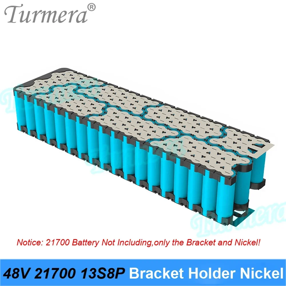 Turmera 48V 52V 60V 21700 E-bike Battery Holder with Nickel 13S6P 13S7P 13S8P 14S6P 14S7P 16S6P Bracket Use in Electric Bike Diy