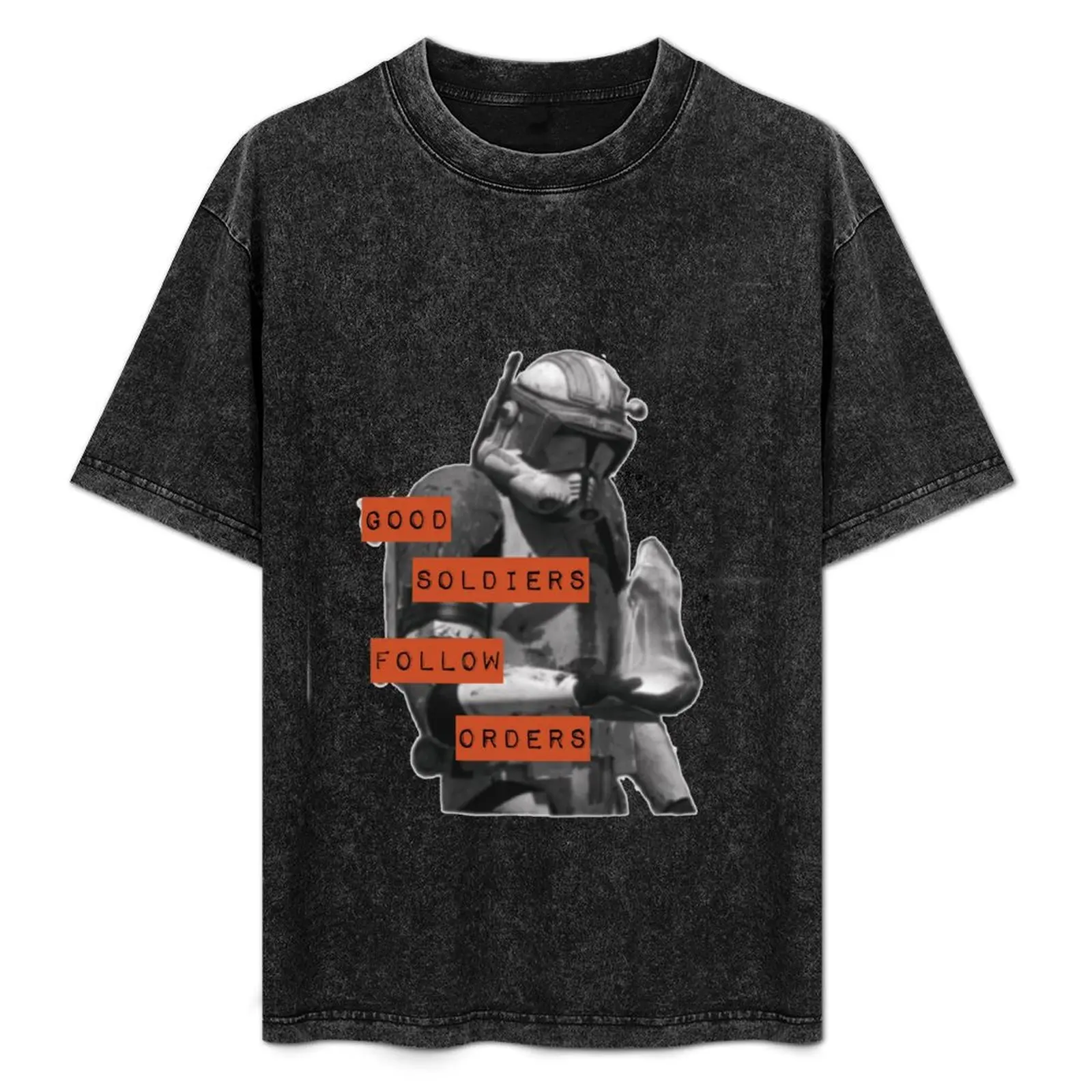 

Good Soldiers Follow Orders - Commander Cody T-Shirt Summer Print Short Sleeve Tee