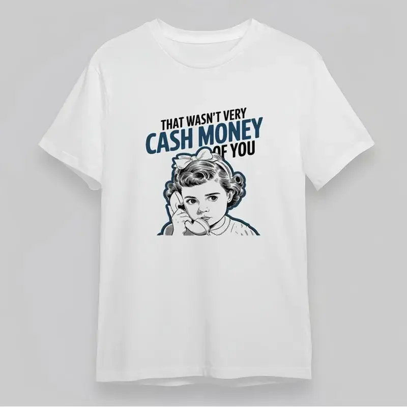 Women'S Soft T Shirt That Wasnt Very Cash Money Print Short Cotton White