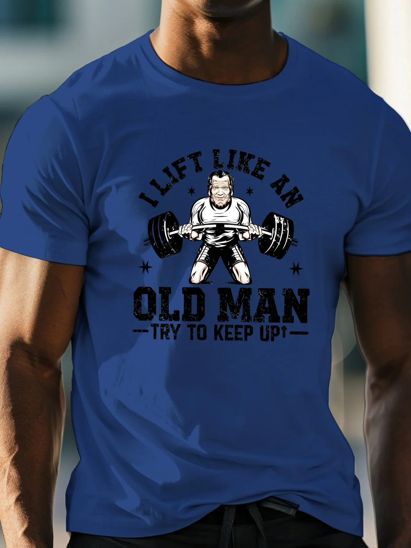 Fashion Men's I Lift Like An Old Man Try To Keep Up Gym Workout Print T‑Shirt Crew Neck Short Sleeve Fitness Tee Tops