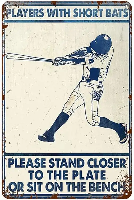 Player With Short Bats Please Stand Closer To The Plate Or Sit On The Baseball Vintage Metal Tin Signs For Street Garage Family