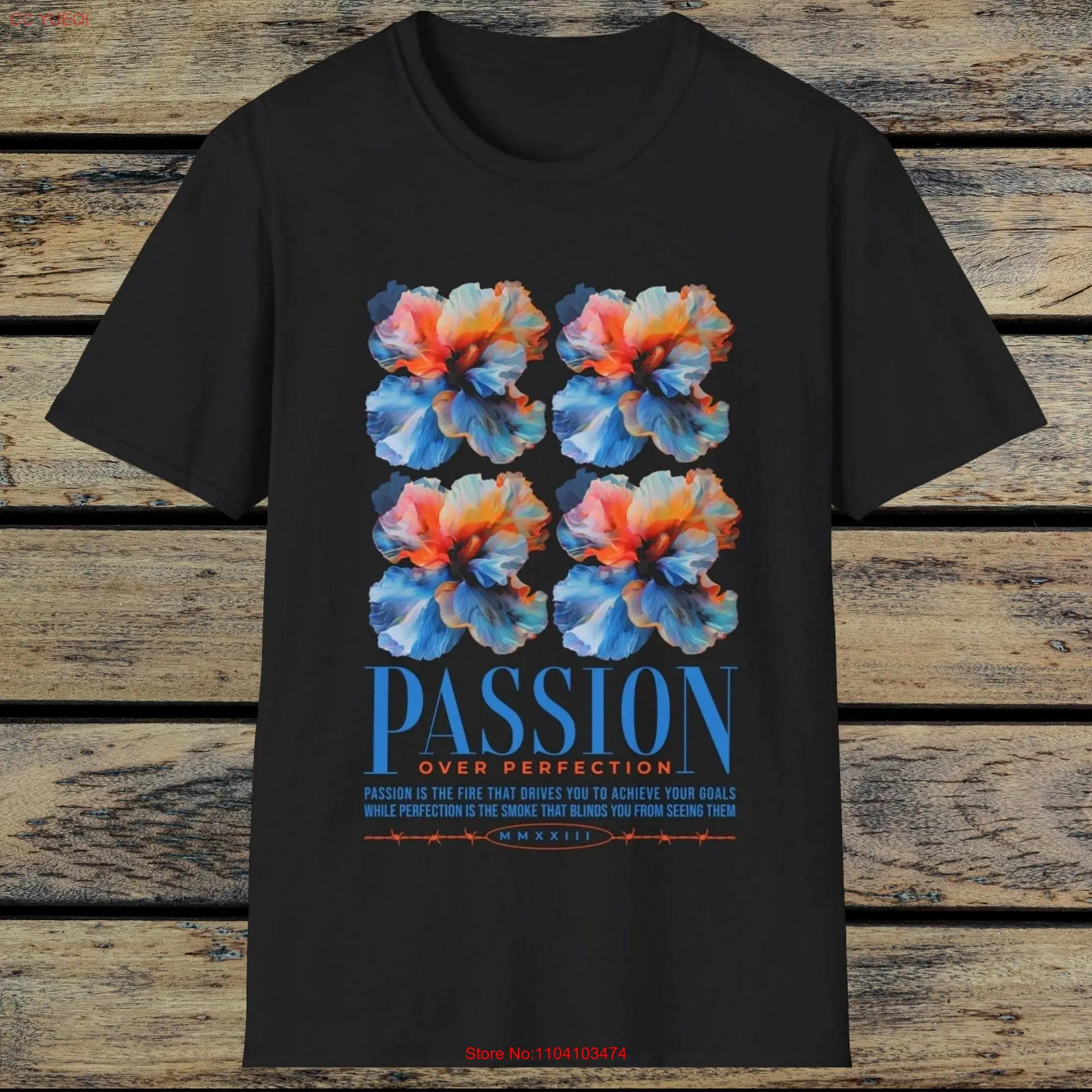 Passion Over Perfection T Shirt Floral Design Motivational Inspirational Mental Awareness long or short sleeves