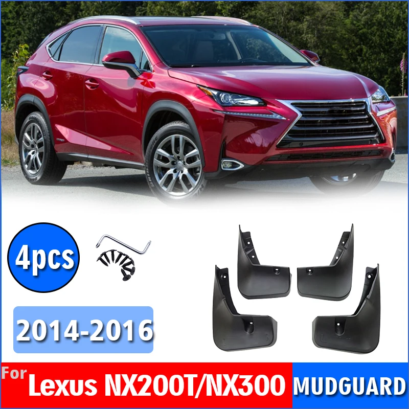 

2014-2016 FOR Lexus NX200 NX300 NX Mudguards Fender Mudflaps Guard Splash Mud Flap Car Accessories Mudguard Front Rear 4pcs