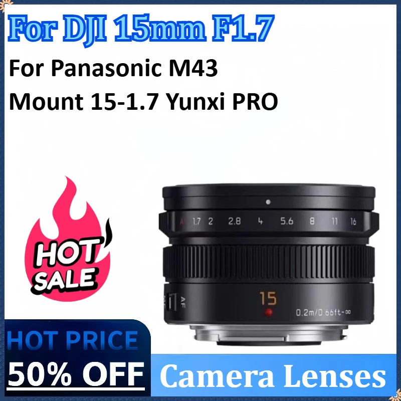 

Camera Lenses for DJI 15mm F1.7 Micro-mirrorless Wide-angle Prime Lens for Panasonic M43 Mount 15-1.7 Yunxi PRO large aperture