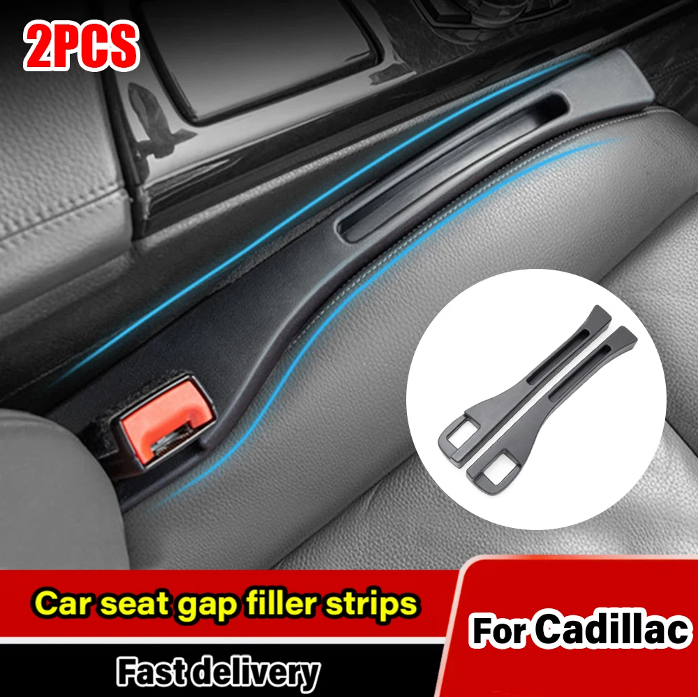 

Car Seat Gap Filler Strip Auto Interior Accessories For Cadillac Cts Ct6 Xt5 Escalade 2007-2024 ATSL ATS SRX STS XT4 XT6 XTS CT4