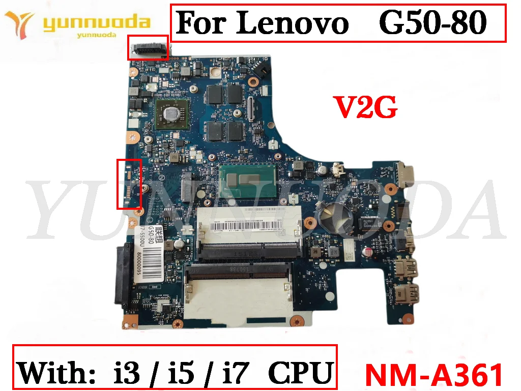 NM-A361 For Lenovo G40-80 G50-80  Laptop Motherboard with Core I3 I5 I7 CPU  2GB GPU 100% tested