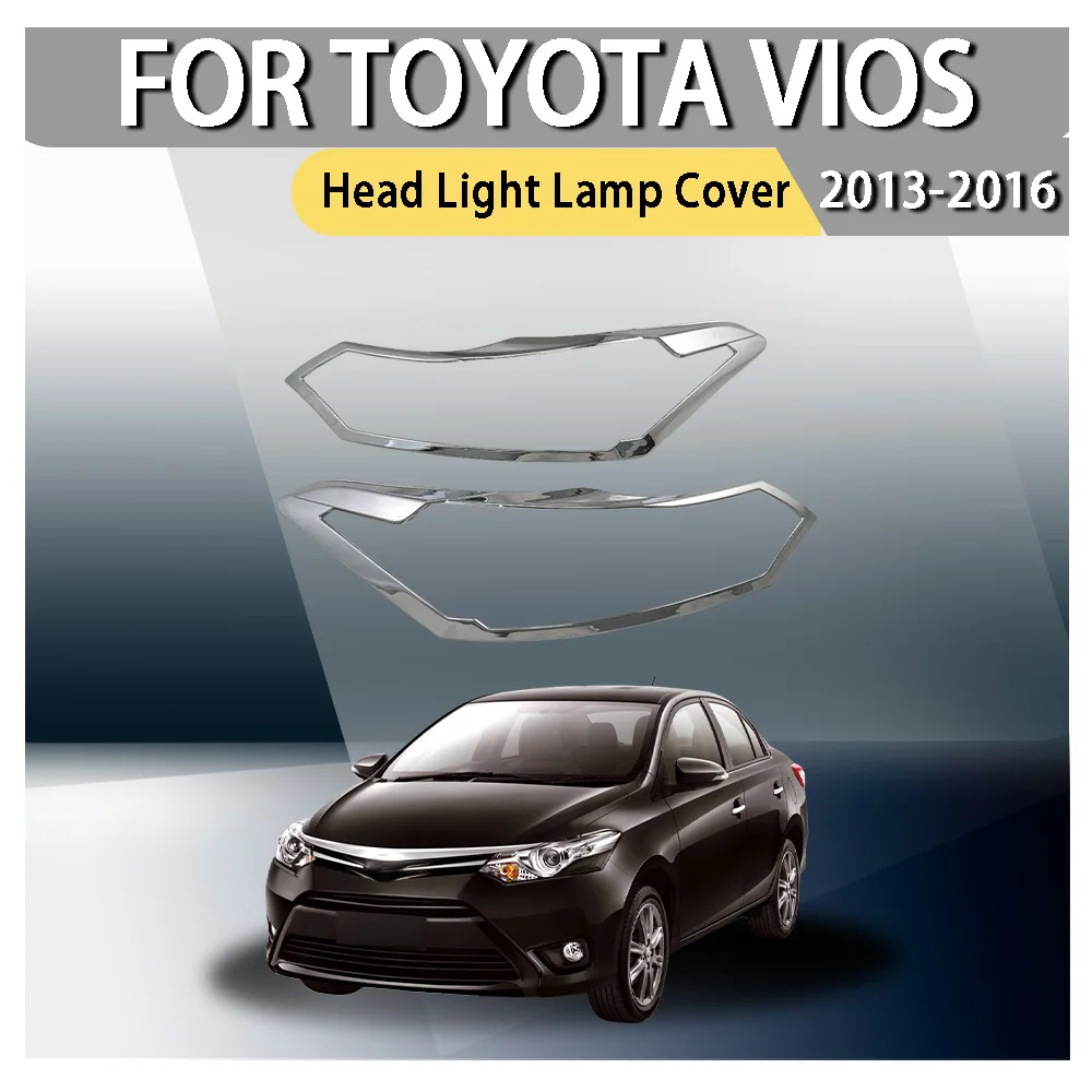 

2013 2014 2016 for Toyota Xo150 Vios Yaris ATIV ABS Head Light Lamp Cover Trim Frame Protector Sticker Car Styling Accessory