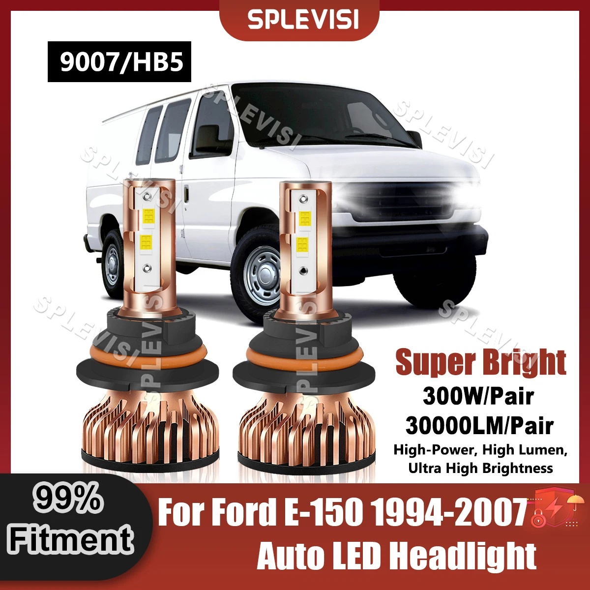 

Replace LED Headlight Bulbs 9007/HB5 For Ford E-150 1994 1995 1996 1997 1998 1999 2000 2001 2002 2003 2004 2005 2006 2007