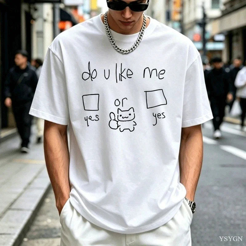 Kawaii Hand Drawn Cat Do U Like Me Slogan T Shirt Men Women Cute Funny Graphic Tee Casual Cotton Streetwear Short Sleeve Tops
