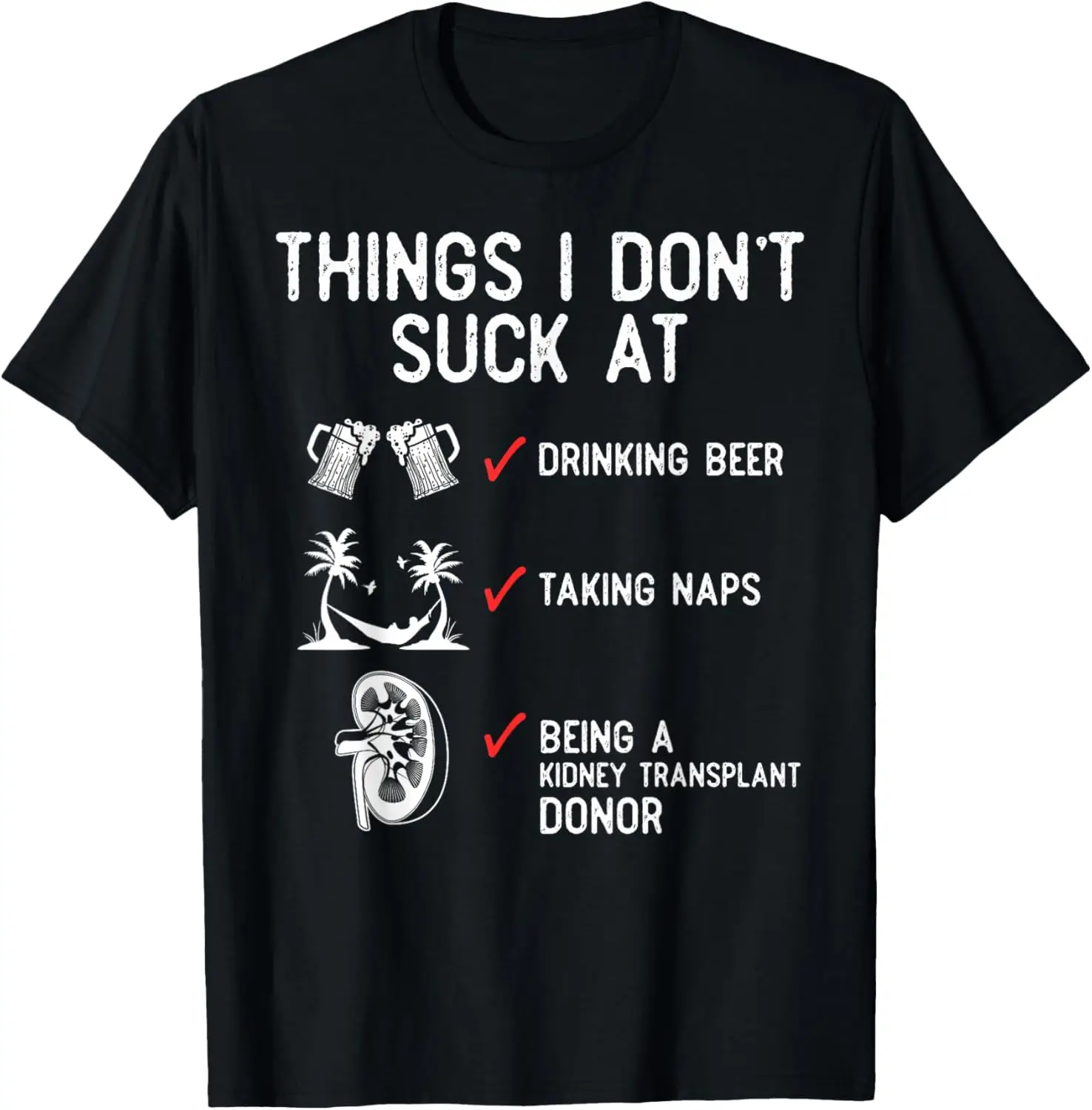 Kidney Transplant Donor Operate Surgery Recovery Gifts T-Shirt