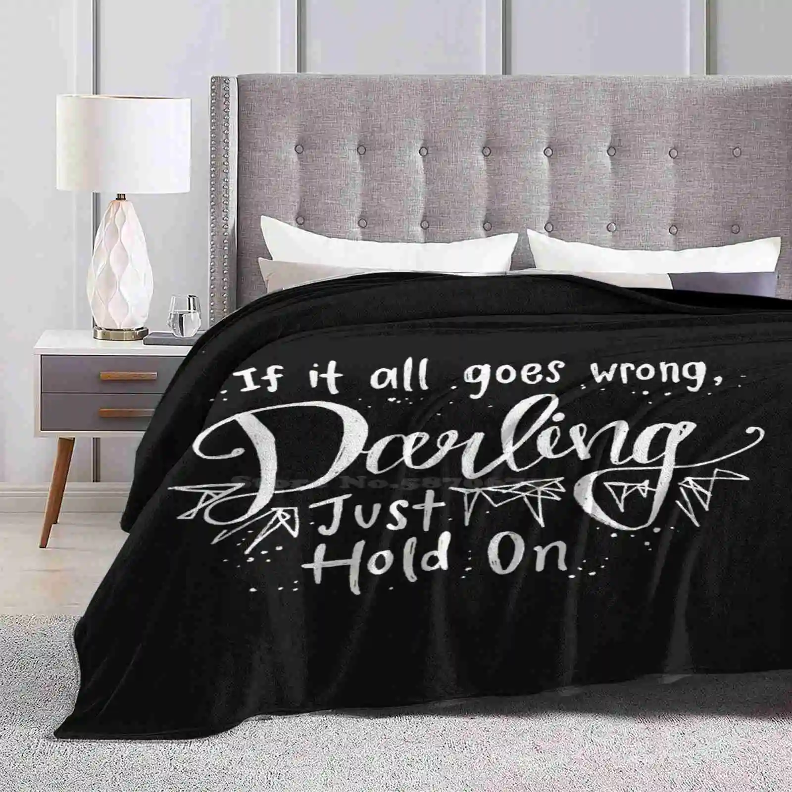 Darling , Just Hold On - For Home Sofa Bed Camping Car Plane Travel Portable Blanket Steve Aoki 1D Typography Words Artist Bw