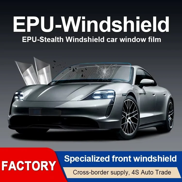 EPU Windshield Protection Film Anti-explosion Delivers Top-tier Windshield Protection Combined With Exceptional Optical Clarity
