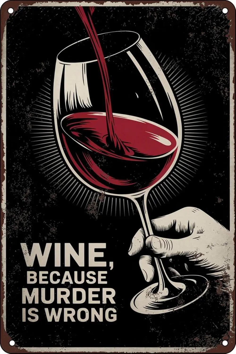 Wine Because Murder is Wrong Funny Metal Tin Sign Vintage for Cafes Club Pub Man Cave Bar Sign Wall Decor Kitchen Gifts for sign