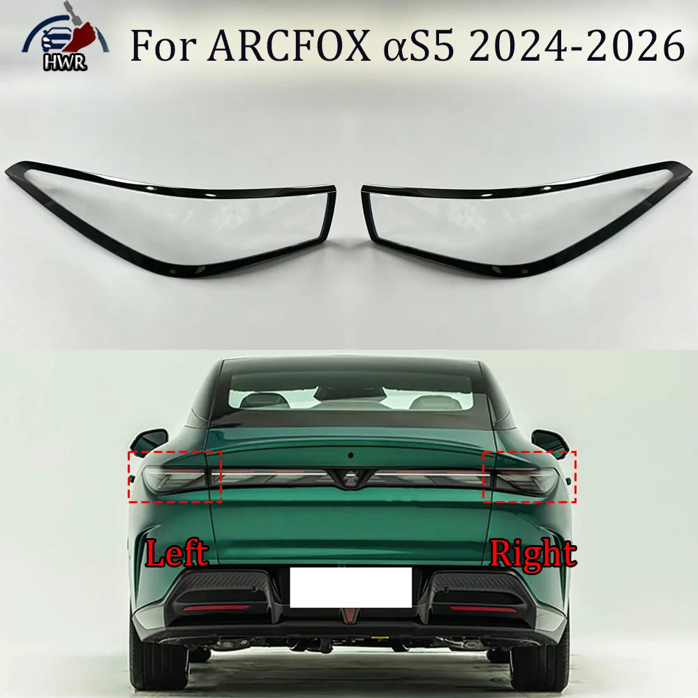 

Taillight Lens For ARCFOX αS5 2024 2025-2026 Rear Outer Tail Lamp Cover Brake Lights Shell Replace The Original Lampshade