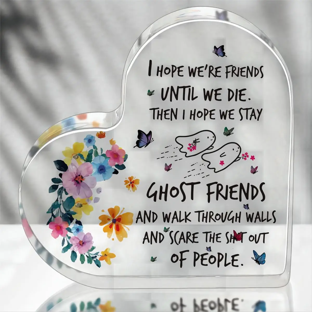 Give acrylic heart-shaped souvenirs to women's best friends, ghost friends acrylic souvenirs