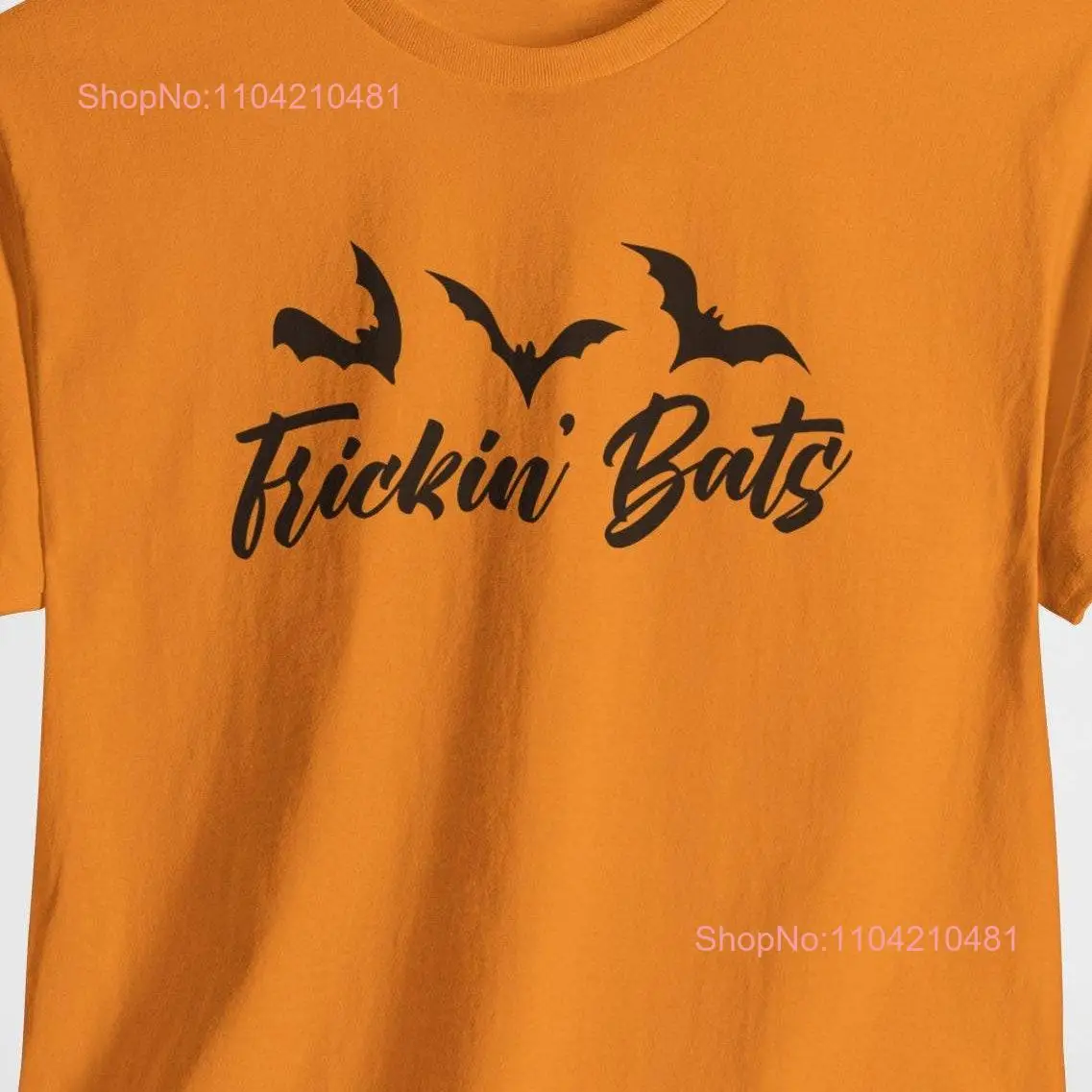 Frickin Bats Funny Halloween Heavy Cotton T Shirt long or short sleeves