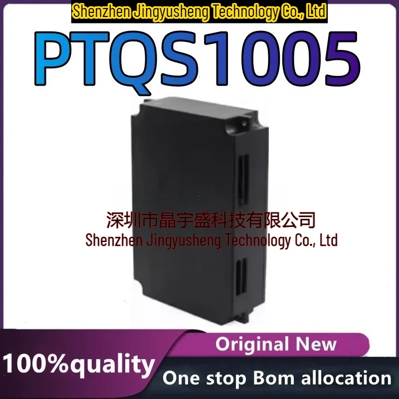 100% New Original PTQS1005 Moudle