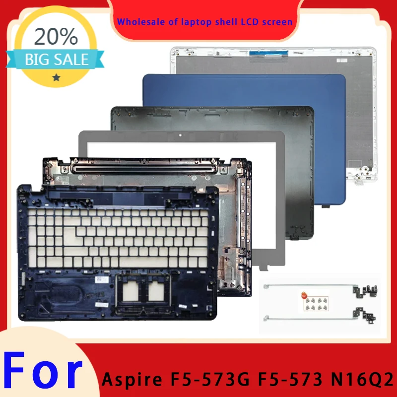 Suitable for F5-573G N16Q2 F5-573 laptop LCD screen top cover screen frame palm rest hinge keyboard bottom shell silver blue