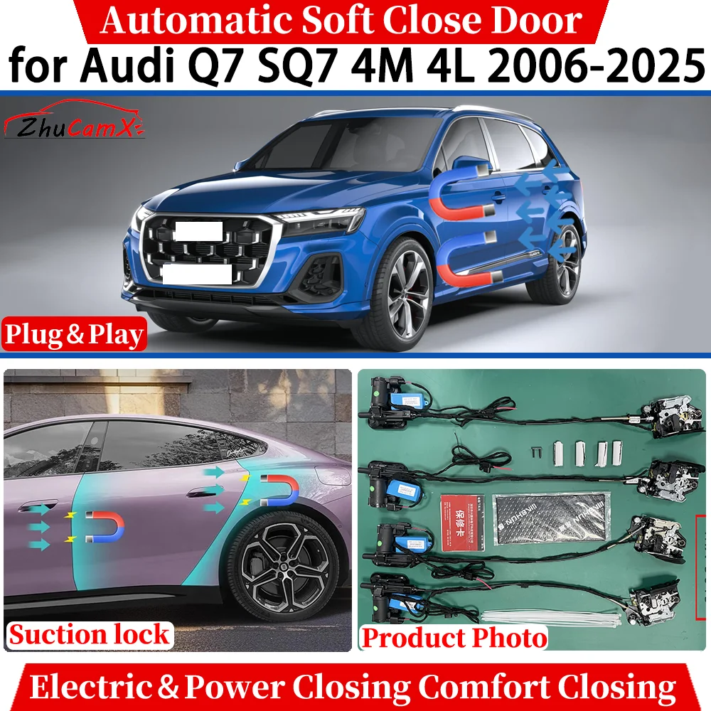 

ZhuCamX for Audi Q7 SQ7 4M 4L 2006-2025 Automatic Soft Close Door Electric Power Comfort Closing Suction lock System