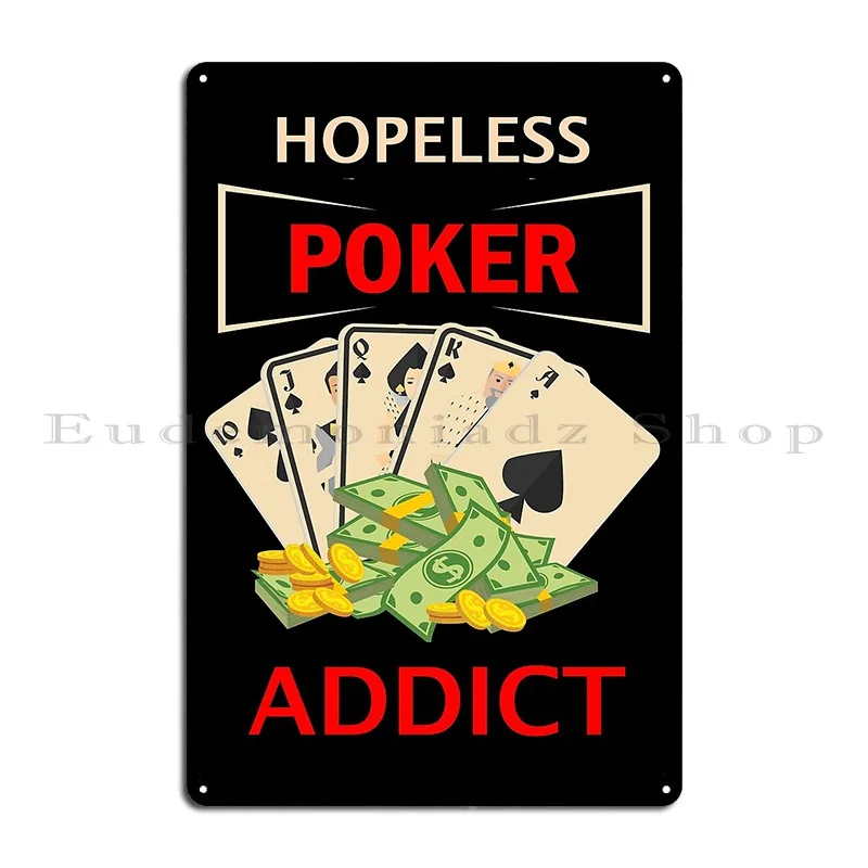 Lucky Poker Addict Metal Signs Rusty Wall Cave Bar Cinema Custom Tin Sign Poster