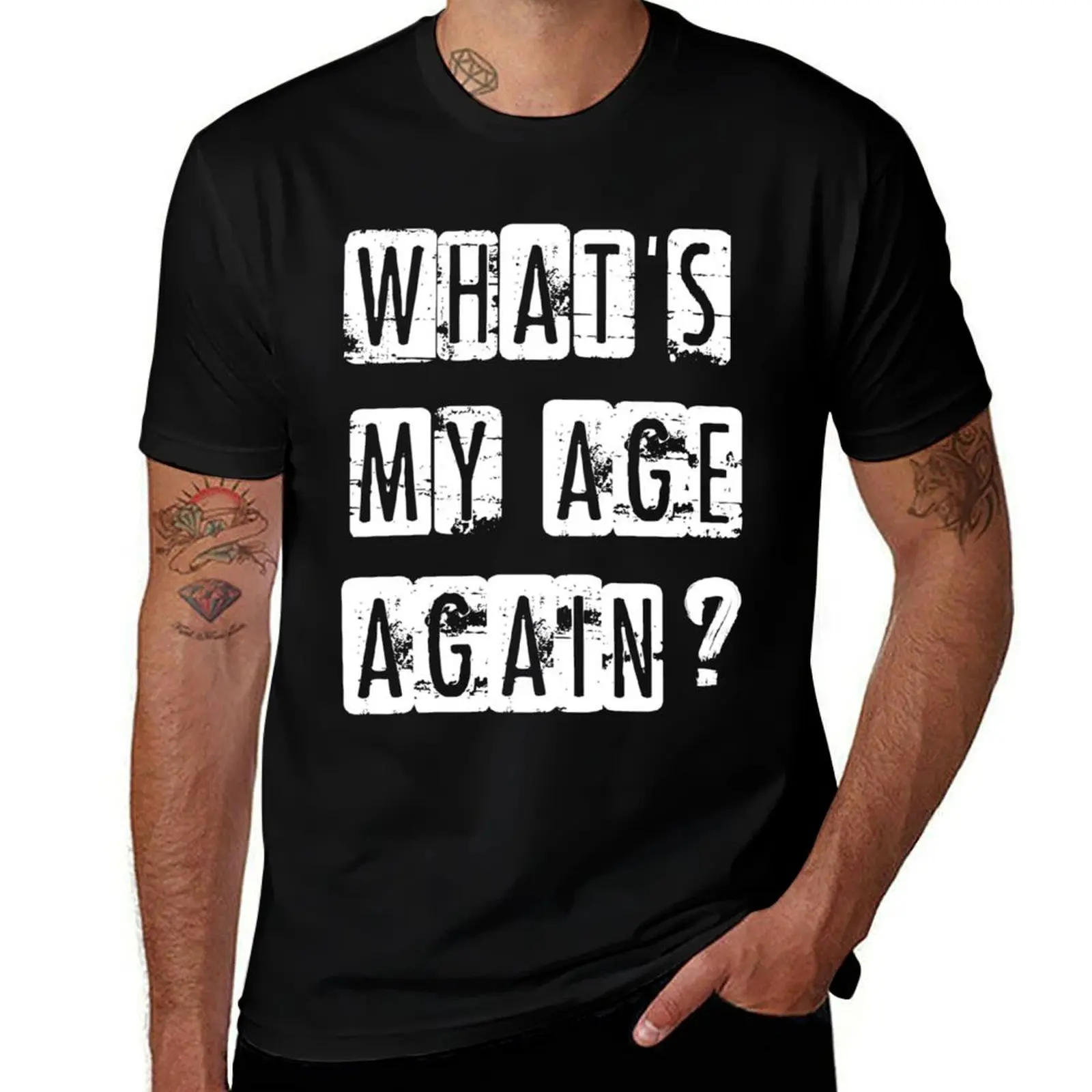 

What&x27;s my age again Classic T-Shirt t shirts for man cotton funny man t shirts cotton