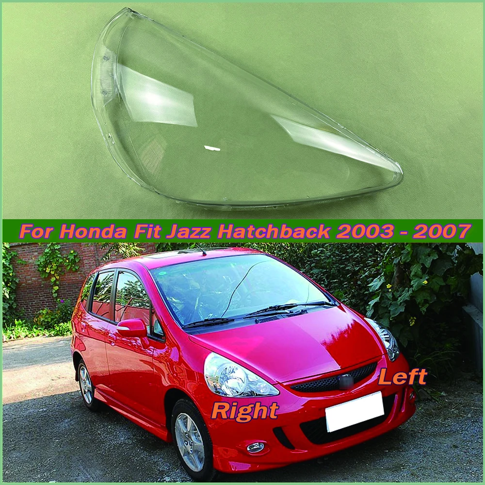 

For Honda Fit Jazz Hatchback 2003-2007 Headlight Cover Shade Headlamp Shell Transparent Lampshade Lens Auto Replacement Parts