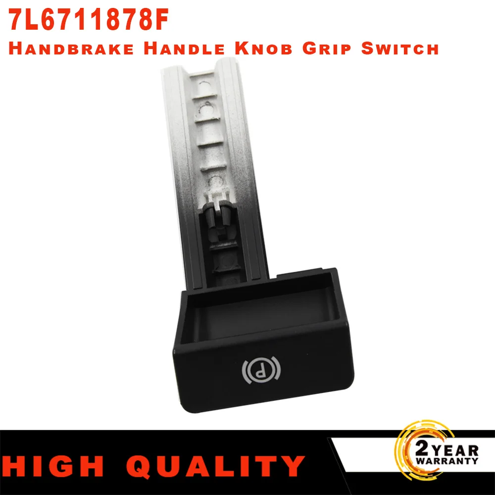 

For VW Touareg 2002-2010 new Parking Brake Handbrake Handle Knob Grip Lever Switch 7L6711878F Easy Installation Car Accessories