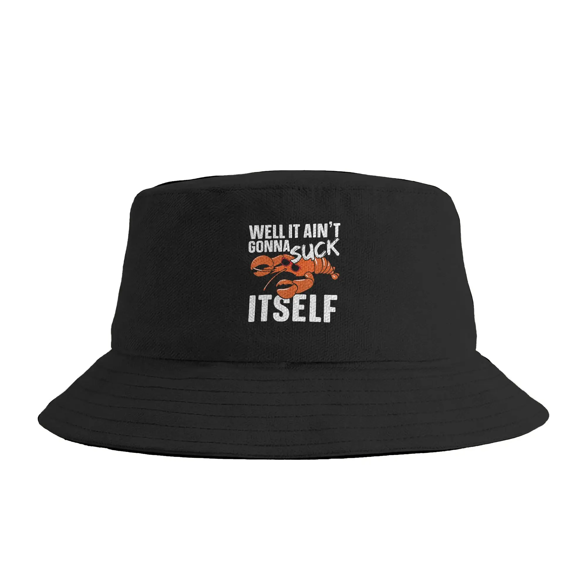 Well It Aint Gonna Suck Itself for a Crawfish Fans Bucket Hat  Hip Hop Fisherman Caps Portable Beach Travel Sun Hats Pattern Cap