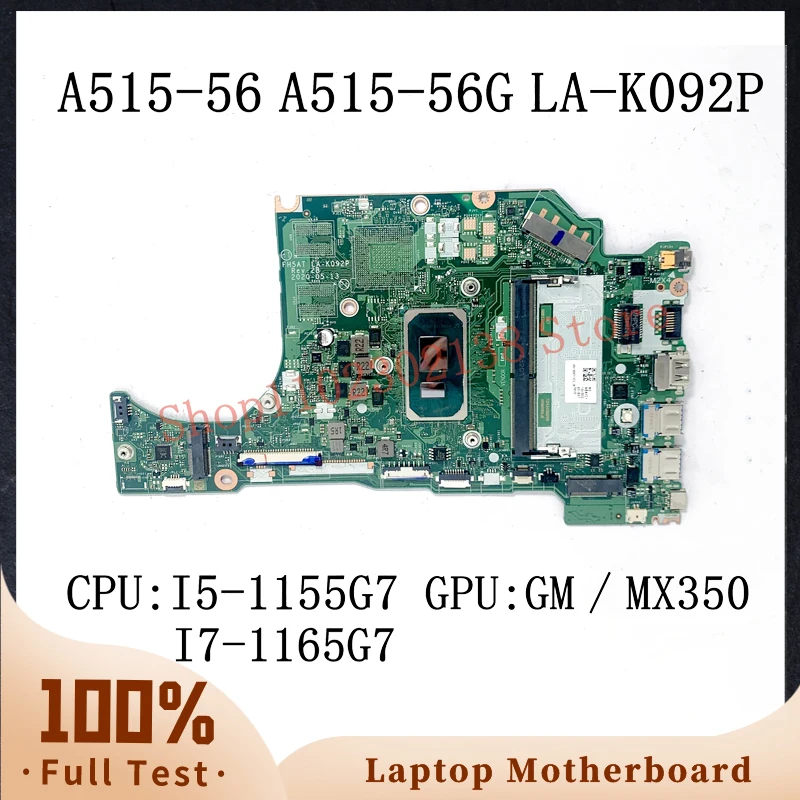 

FH5AT LA-K092P With I5-1155G7 / I7-1165G7 CPU Mainboard For ACER A515-56 A515-56G Laptop Motherboard GM / MX350 100% Full Tested