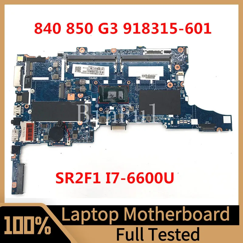 

918315-601 918315-501 918315-001 For HP 840 G3 850 G3 Laptop Motherboard 6050A2892401-MB-A01 W/SR2F1 I7-6600U CPU 100% Tested OK