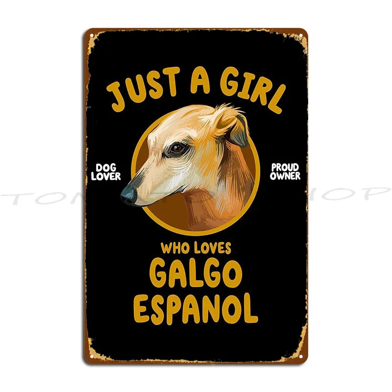 Galgo Espanol Mama Greyhound Owner Gift Galgo Metal Sign Wall Decor Designing Mural Pub Design  Tin Sign Poster
