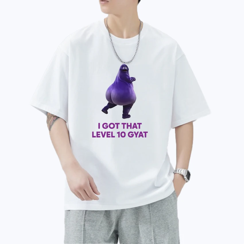 

I Got That Level 10 Gyat Gyatt 100% Cotton Women Men Oversized T Shirt Summer Top Oversized T-shirt Unisex short sleeve t-shirts