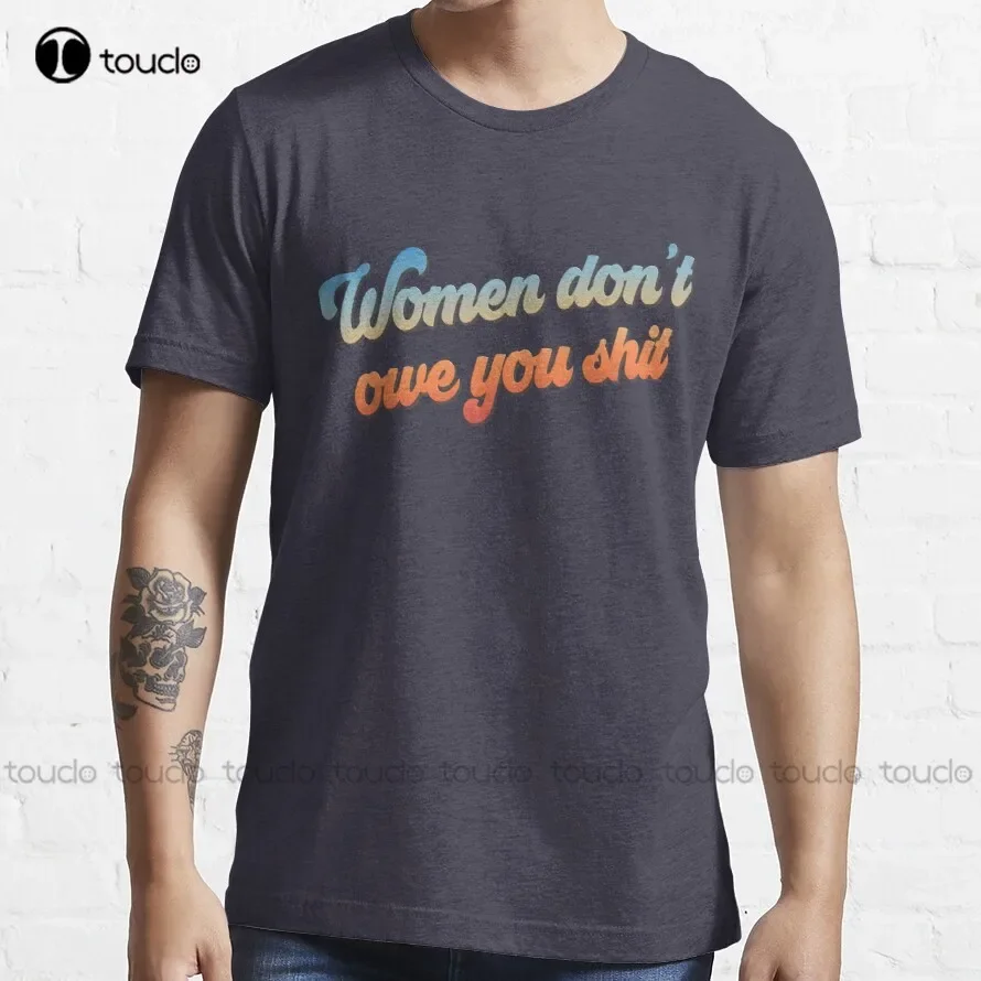 

Women Don'T Owe You Shit Feminist Women Don'T Owe You Gear Trending T-Shirt Grandpa Shirt Funny Art Streetwear Cartoon Tee New