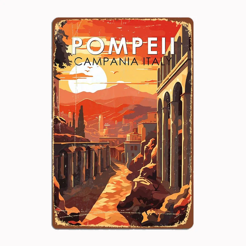

Pompeii Campania Italy Travel Art Vintage Metal Sign Poster Garage Indoor Room Decor Club Tin Home Wall Decor