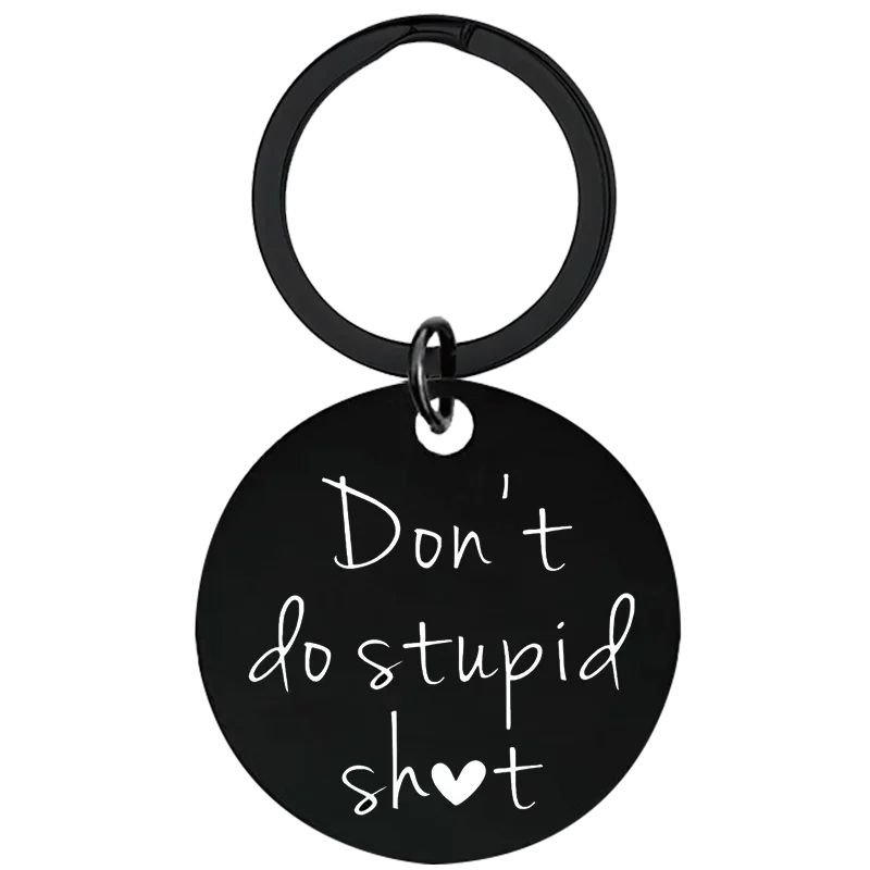 Cute Dont stupid Keychain funny friendship Key Chain Pendant best friend couple birthday chrismas Gifts