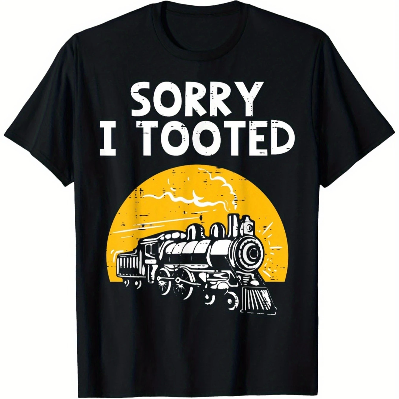 

Train Sorry I Tooted Funny Locomotive Railroad T-Shirt 100% Cotton O-Neck Short Sleeve Summer Casual Mens T-shirt Streetwear