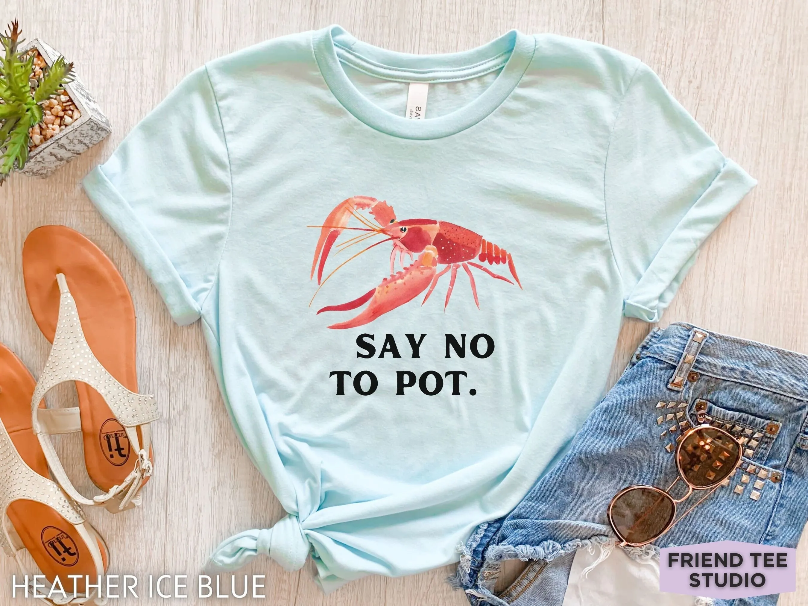 

Say No To PoT T Shirt Lobster Funny s Seafood Festival