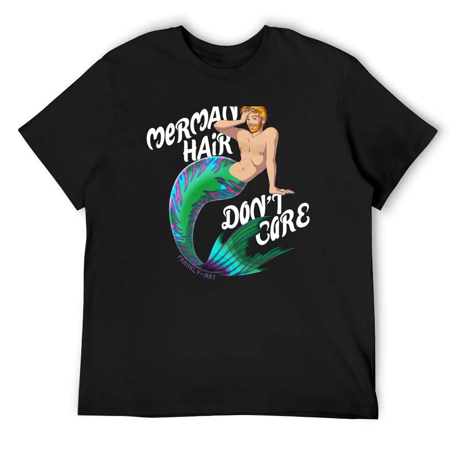 

Merman Hair Don't Care T-Shirt anime clothes oversized t shirt graphic shirts tees mens big and tall t shirts