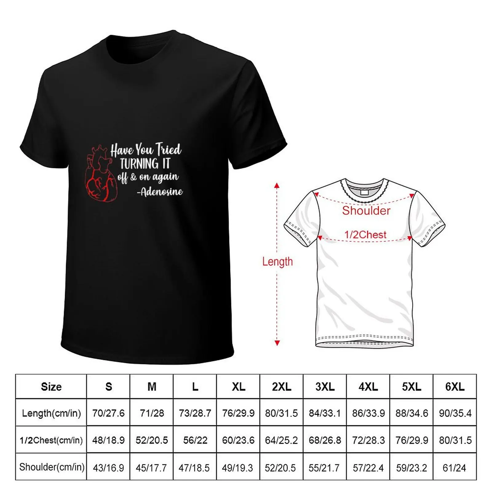 Have You Tried Turning It Off And On Again Heart Adenosine T-Shirt Functional Casual Short Sleeve Tee